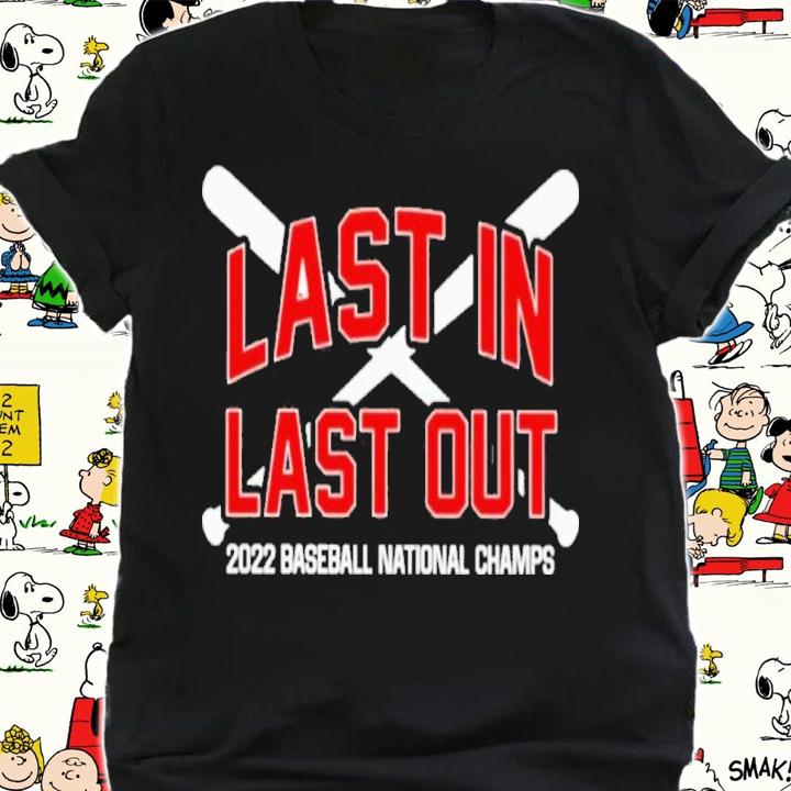 Last In Last Out 2022 Baseball National Champs Shirt t-shirt shirt
