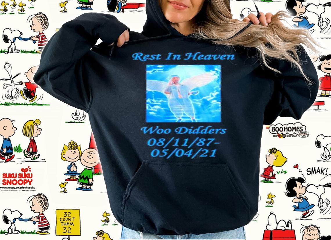 RIP Rest In Heaven Woo Didders Shirt t-shirt