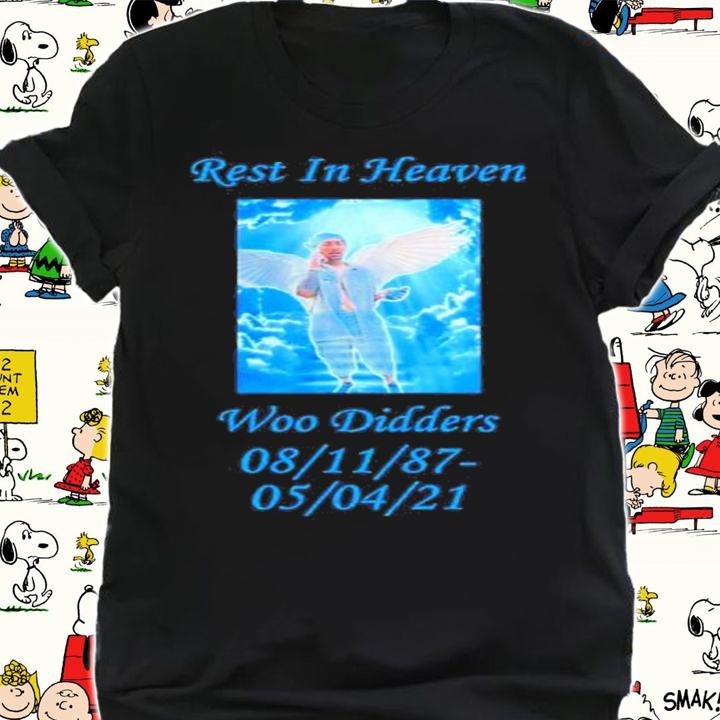 RIP Rest In Heaven Woo Didders Shirt t-shirt