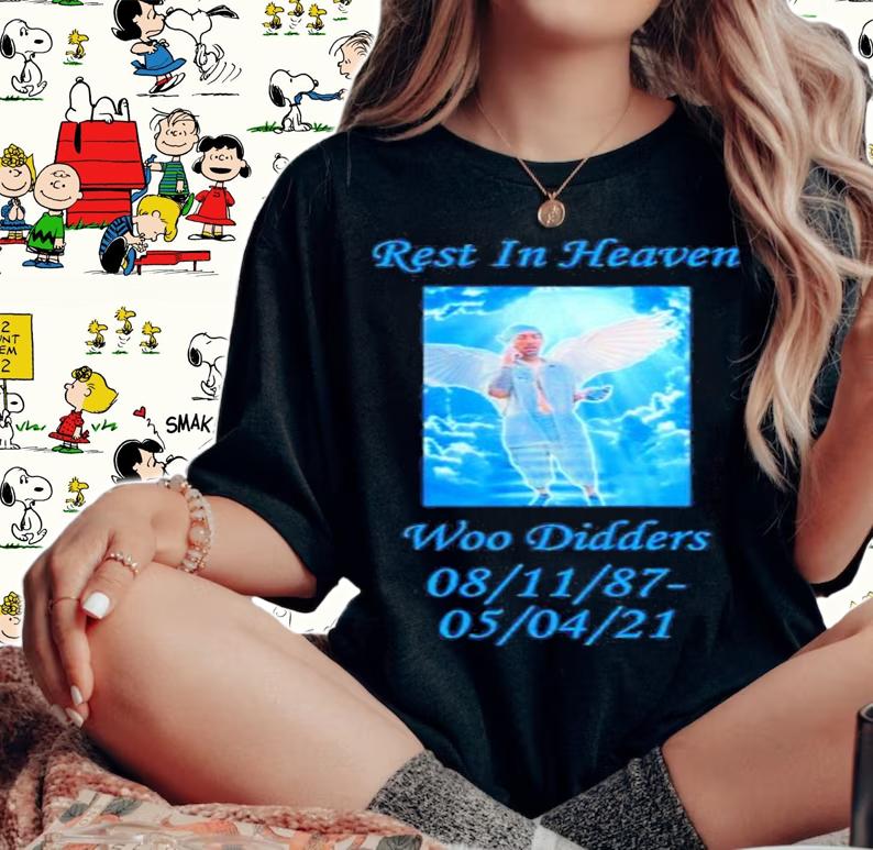 RIP Rest In Heaven Woo Didders Shirt t-shirt