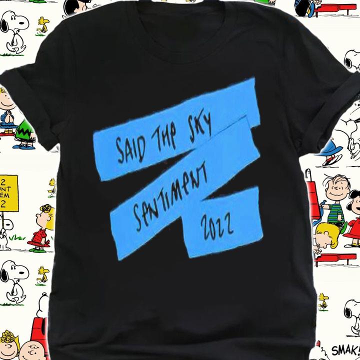 Said The Sky Sentiment Tour shirt t-shirt