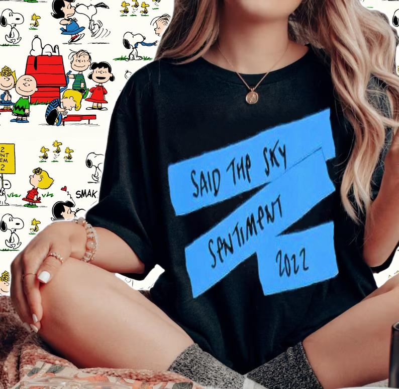 Said The Sky Sentiment Tour shirt t-shirt