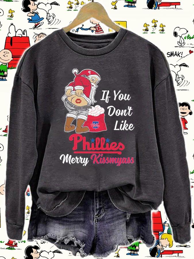Santa Claus If You Dont Like Philadelphia Phillies Merry Kissmyass Christmas t-shirt sweatshirt