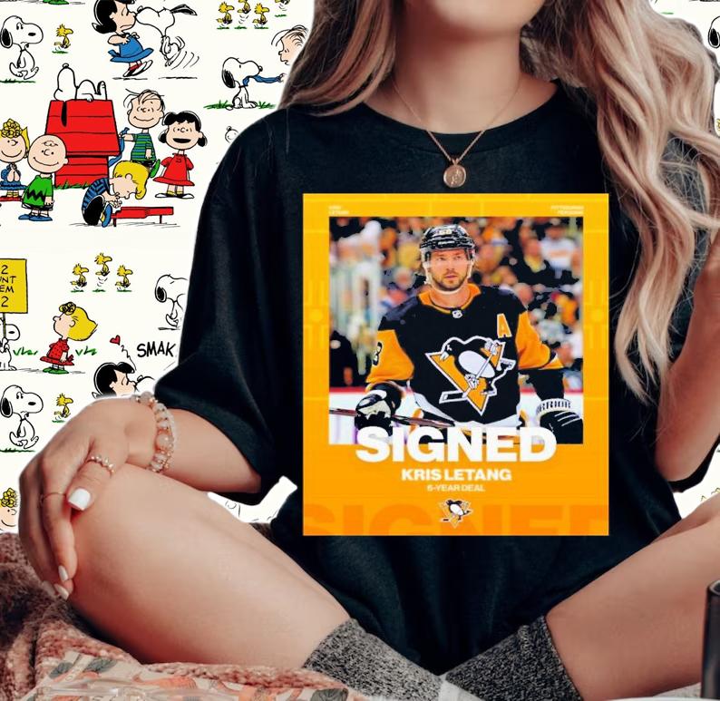 Signed Kris Letang Pittsburgh Penguins 6-Year Deal Shirt t-shirt woman shirt