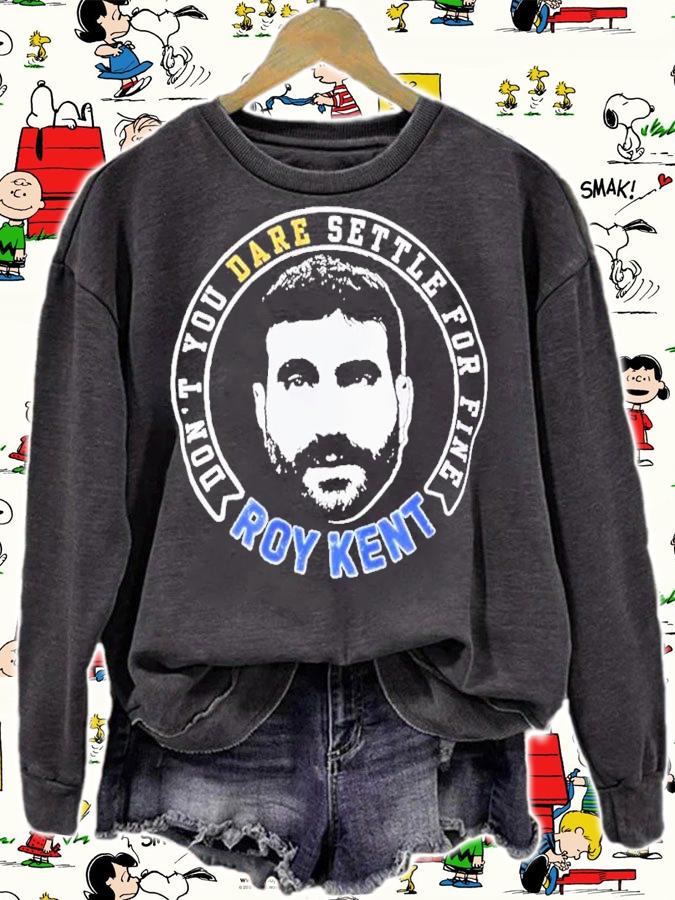 Ted Lasso Don't Dare Settle For Fine Roy Kent Shirt t-shirt