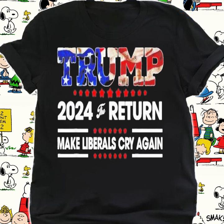 Trump 2022 For Return Make Liberals Cry Again American Flag T-Shirt t-shirt