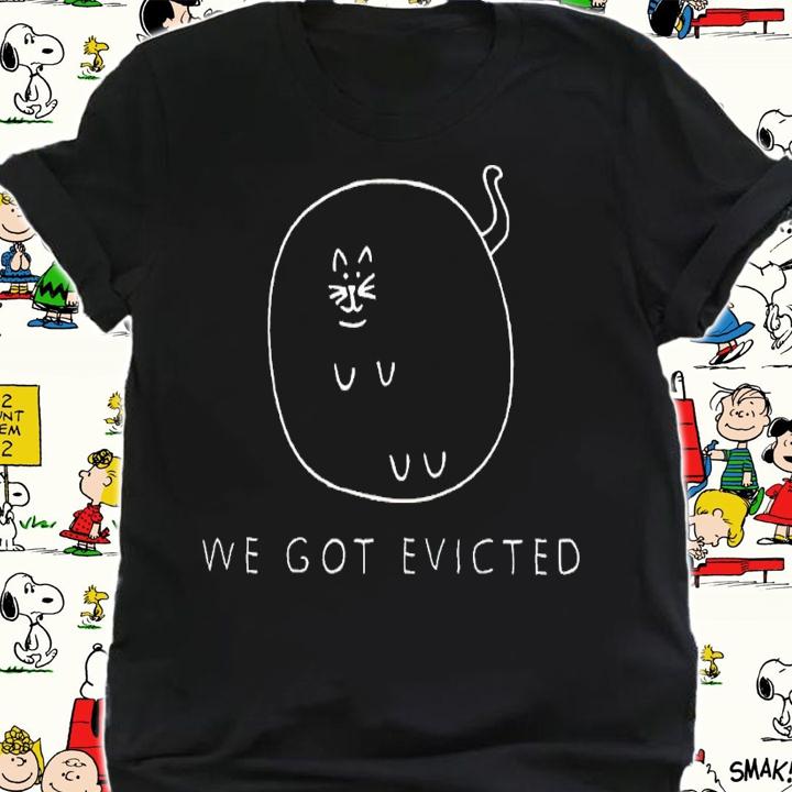 William Osman We Got Evicted shirt t-shirt