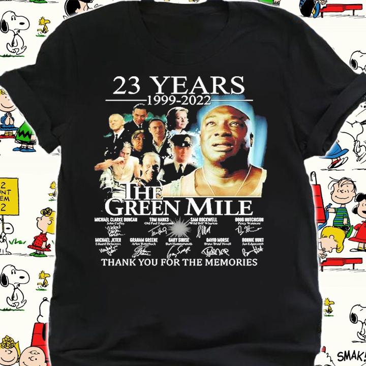 23 Years 1999 2022 The Green Mile Thank You For The Memories T-Shirt t-shirt
