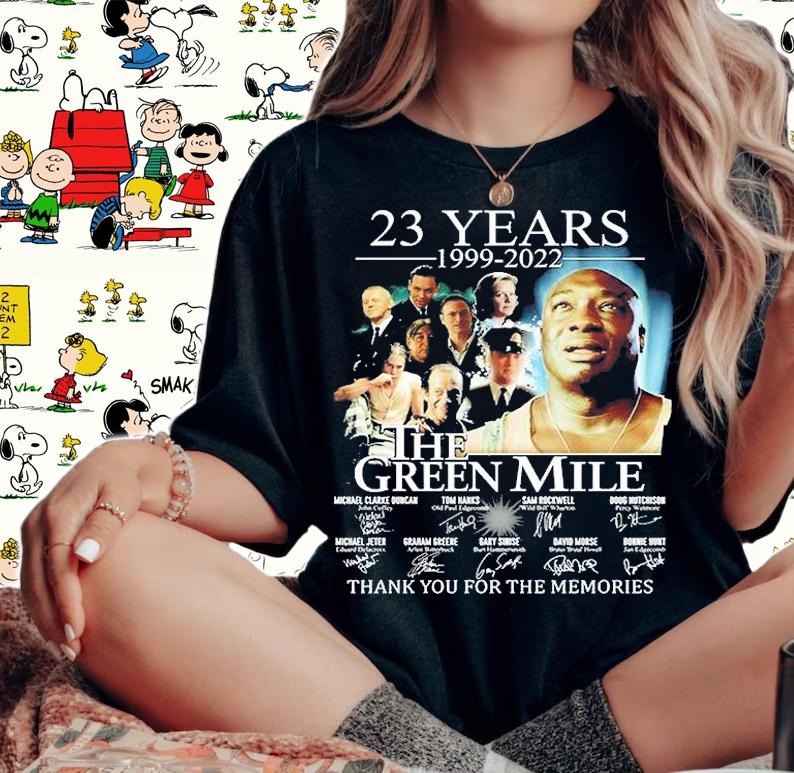 23 Years 1999 2022 The Green Mile Thank You For The Memories T-Shirt t-shirt