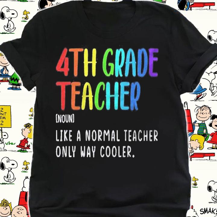 4Th Grade Teacher Definition Fourth Grade Back To School shirt t-shirt shirt
