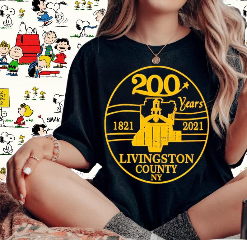 200 Years 1821-2021 Livingston County NY Shirt t-shirt woman shirt