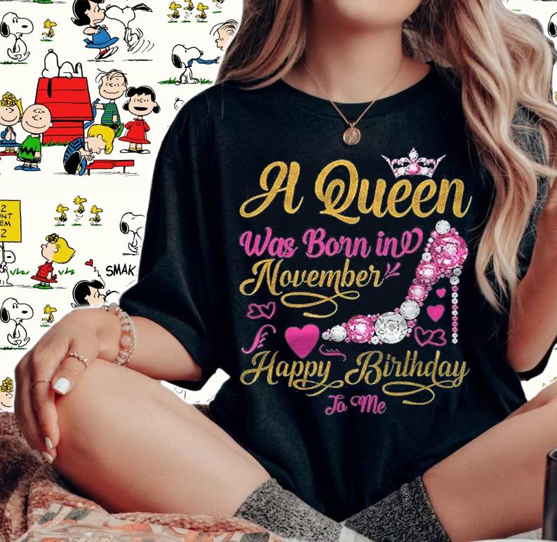A Queen Was Born In November Happy Birthday To Me High Heel Shirt t-shirt woman shirt