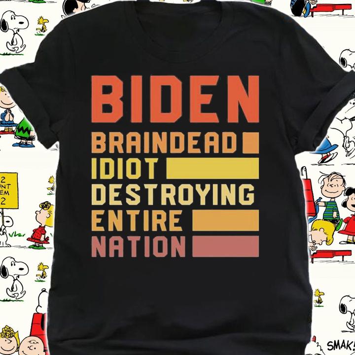 Biden Braindead Idiot T-Shirt t-shirt