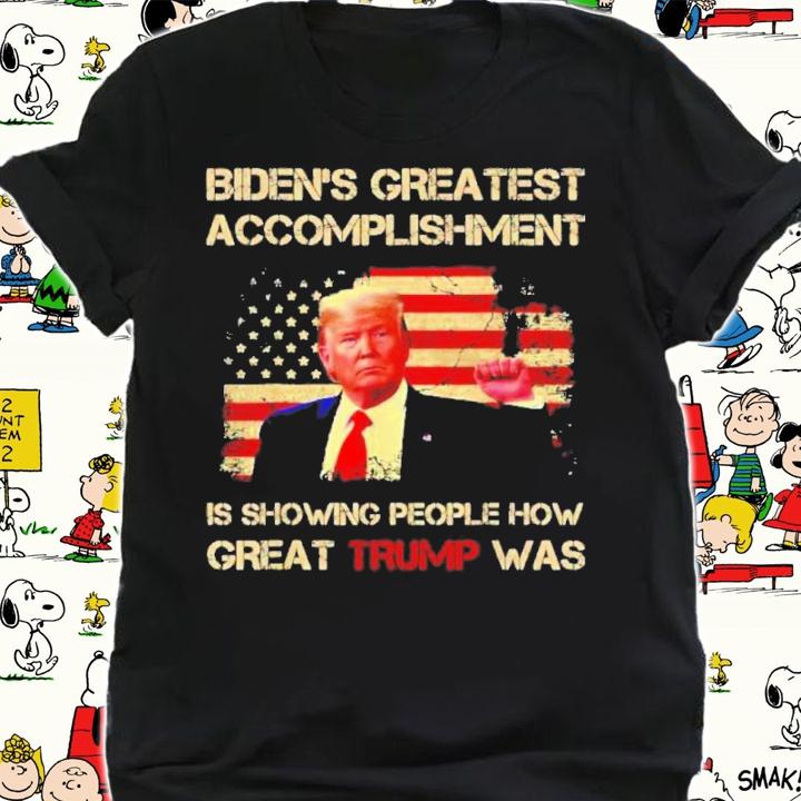 Biden Greatest Accomplishment is Showing People How Great Trump Was American Flag Shirt t-shirt