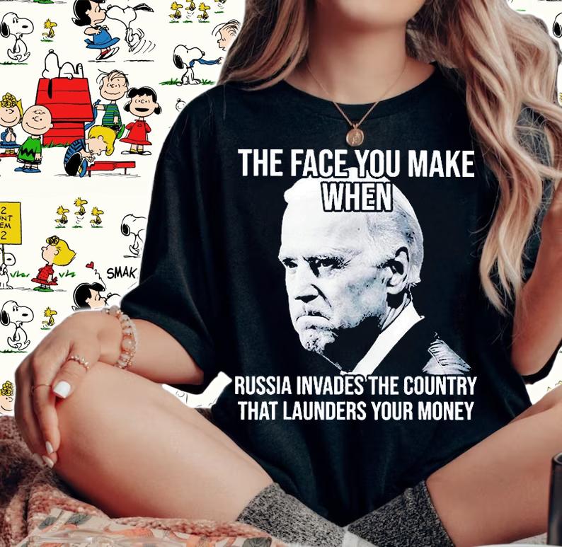 Biden The Face You Make When Russia Invades The Country T-Shirt t-shirt