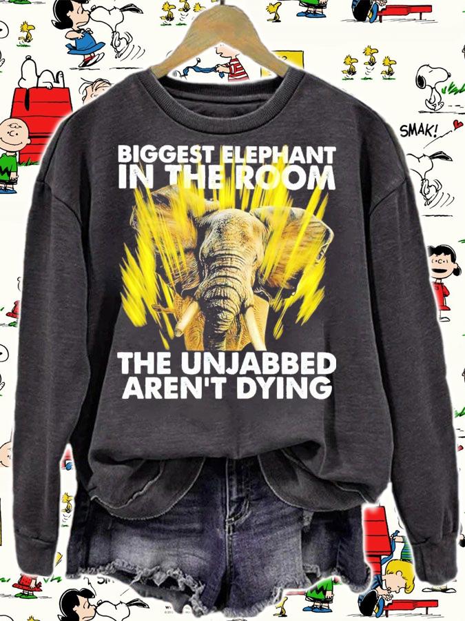 Biggest Elephant In The Room The Unjabbed Aren't Dying Shirt t-shirt