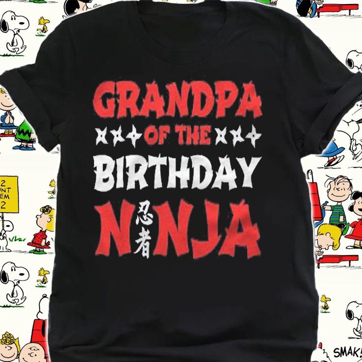 Birthday Ninja Kids Party Grandpa Of The Birthday Ninja Shirt t-shirt shirt