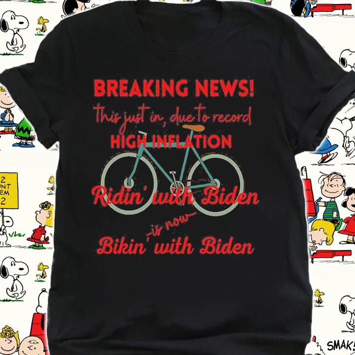 Breaking News Ridin' With Biden is Now Bikin With Biden T-Shirt t-shirt shirt