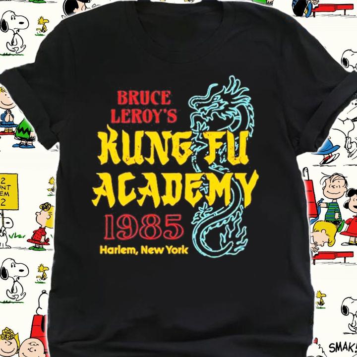 Bruce Leroy's Kung Fu Academy 1985 Harlem New York Shirt t-shirt shirt