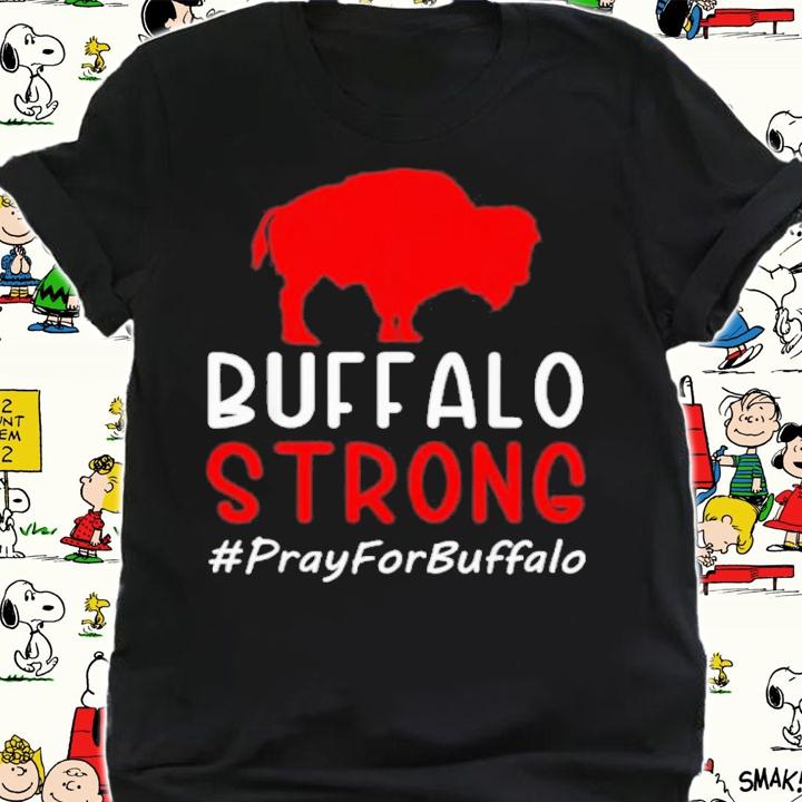 Buffalo Strong Pray For Buffalo Prayer Buffalo Shirt t-shirt