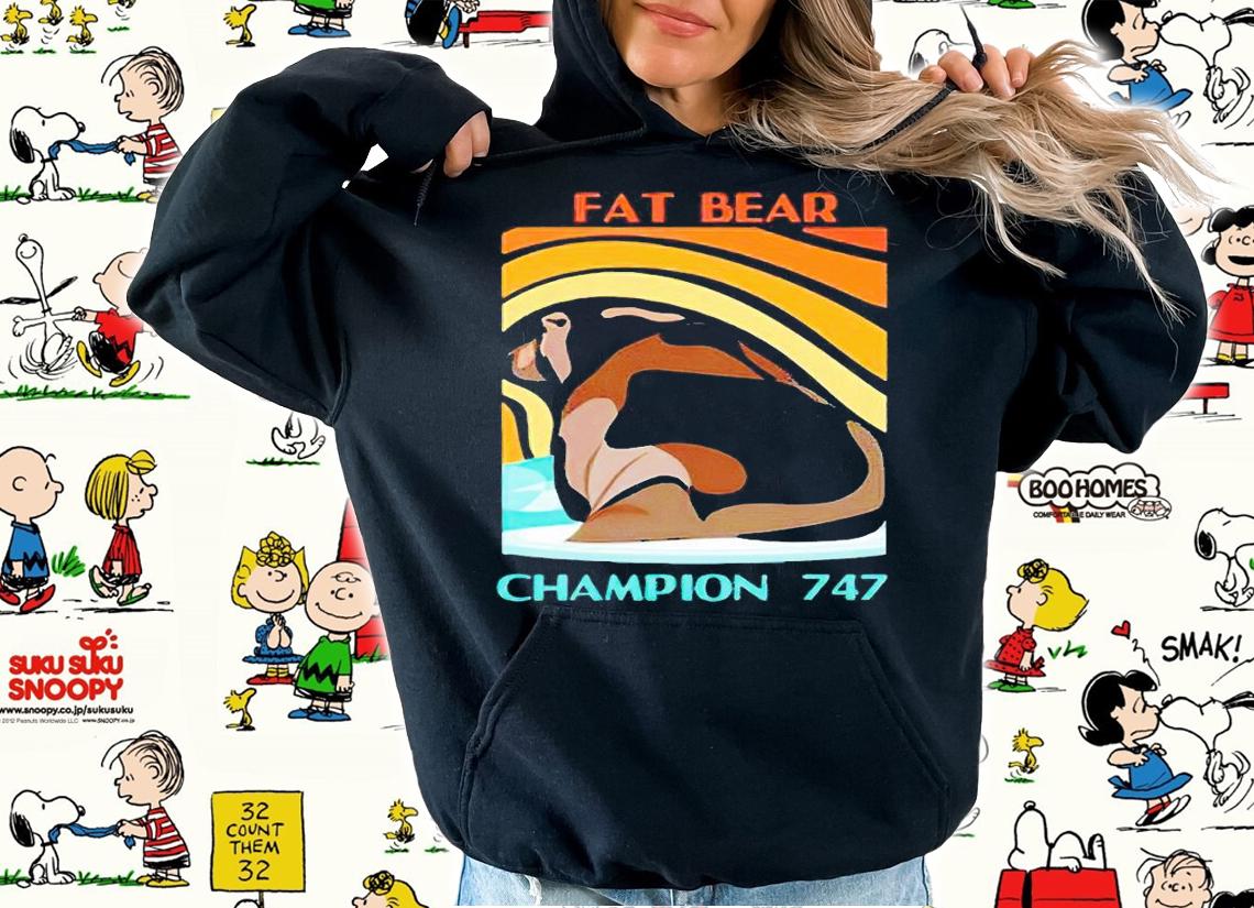 Fat Bear week Champion 747 T-shirt t-shirt