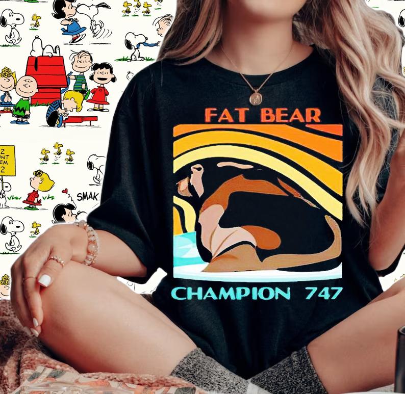 Fat Bear week Champion 747 T-shirt t-shirt