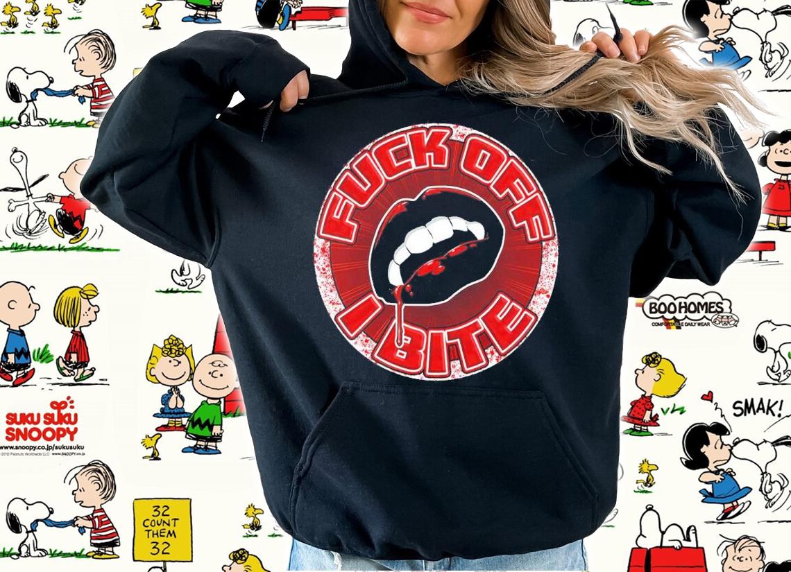 Fuck off I bite shirt t-shirt