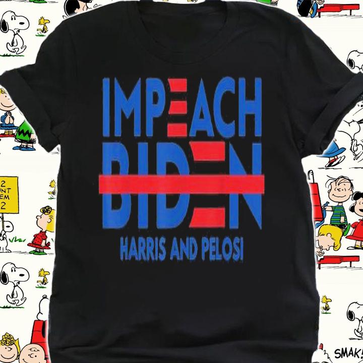 Impeach Biden Harris And Pelosi Anti Biden T-Shirt t-shirt