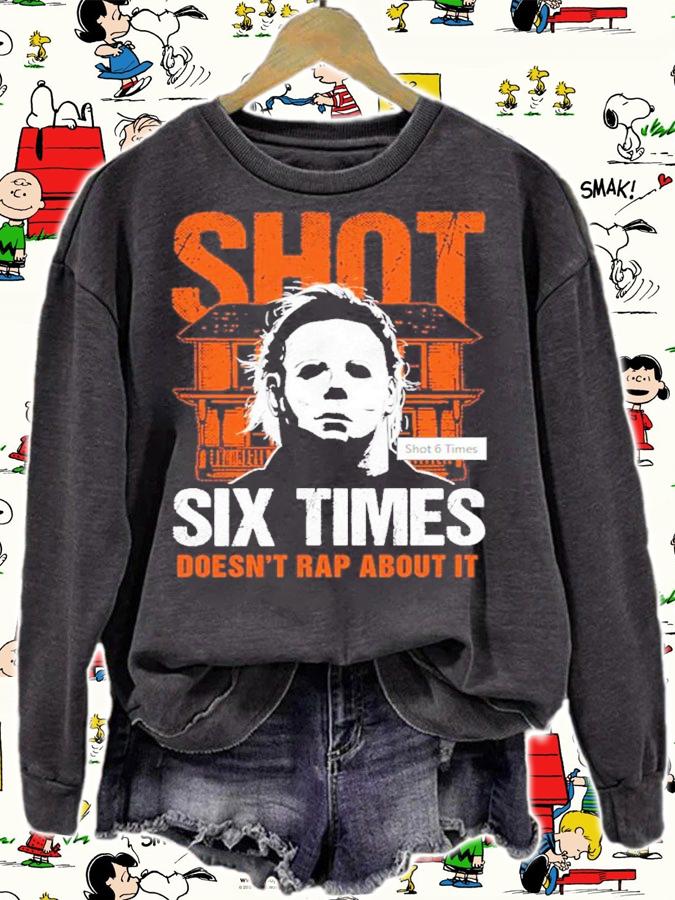 Michael Myers Shot Six Times Doesn't Rap About It Shirt t-shirt