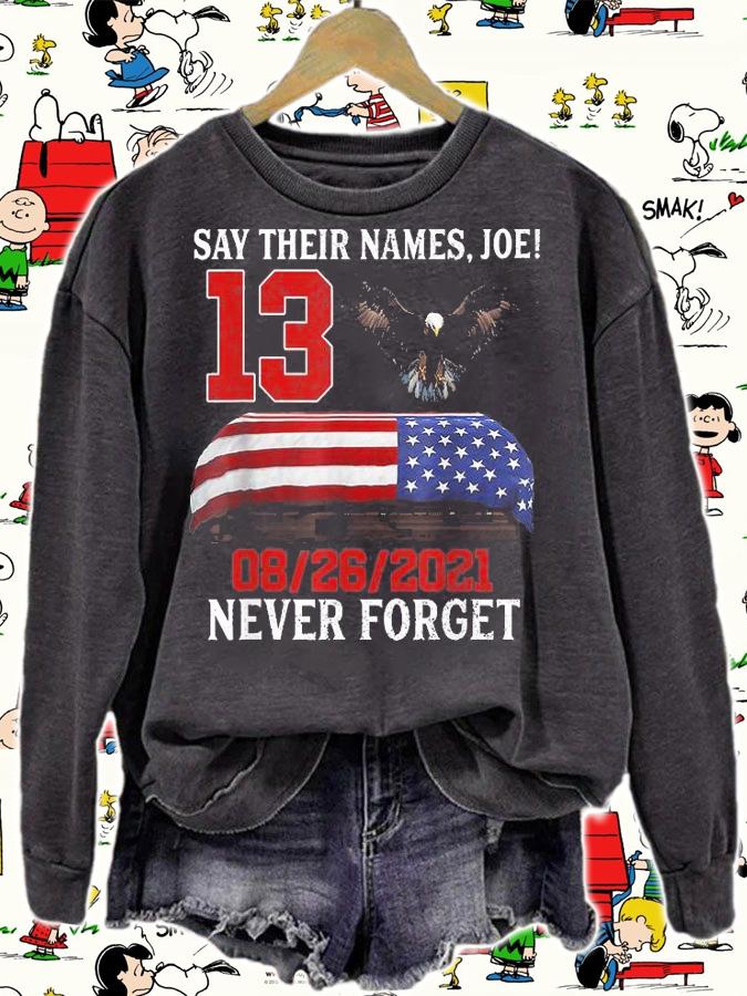 Say Their Names Joe Biden 13 Heroes Names Of Fallen Soldiers Eagle US Flag 08 26 2021 T-Shirt t-shirt sweatshirt