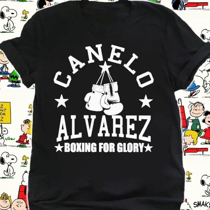 Canelo Alvarez Boxing For Glory shirt t-shirt