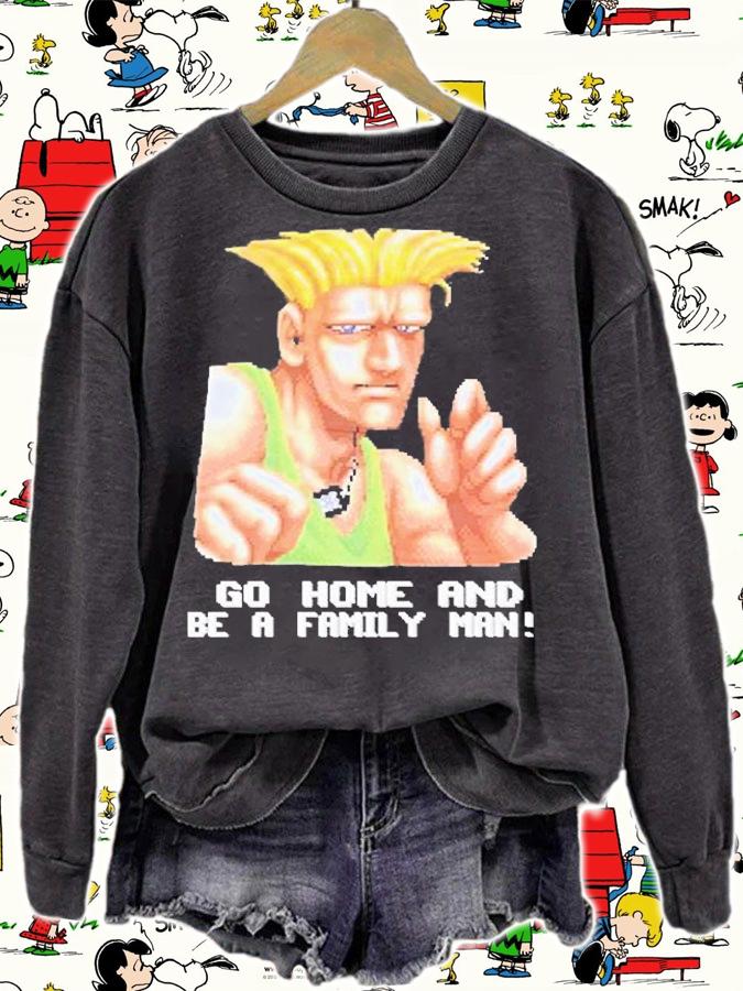 Go Home And Be A Family Man T-Shirt t-shirt