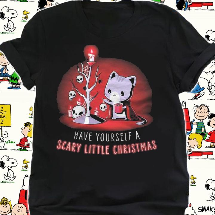 Have Yourself a Scary Little Christmas shirt t-shirt shirt