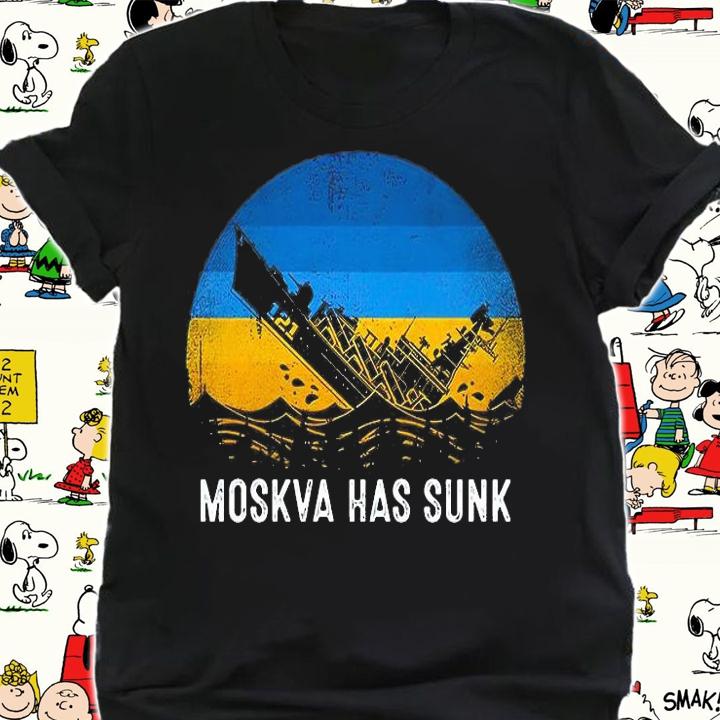 Moskva Has Sunk I Stand With Ukraine T-Shirt t-shirt