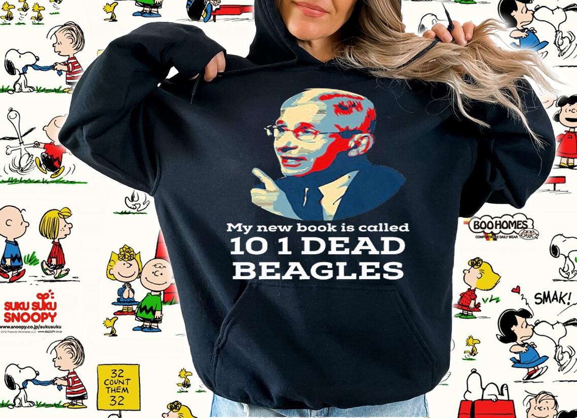 My New Books Is Called 101 Dead Beagles T-Shirt t-shirt hoodie