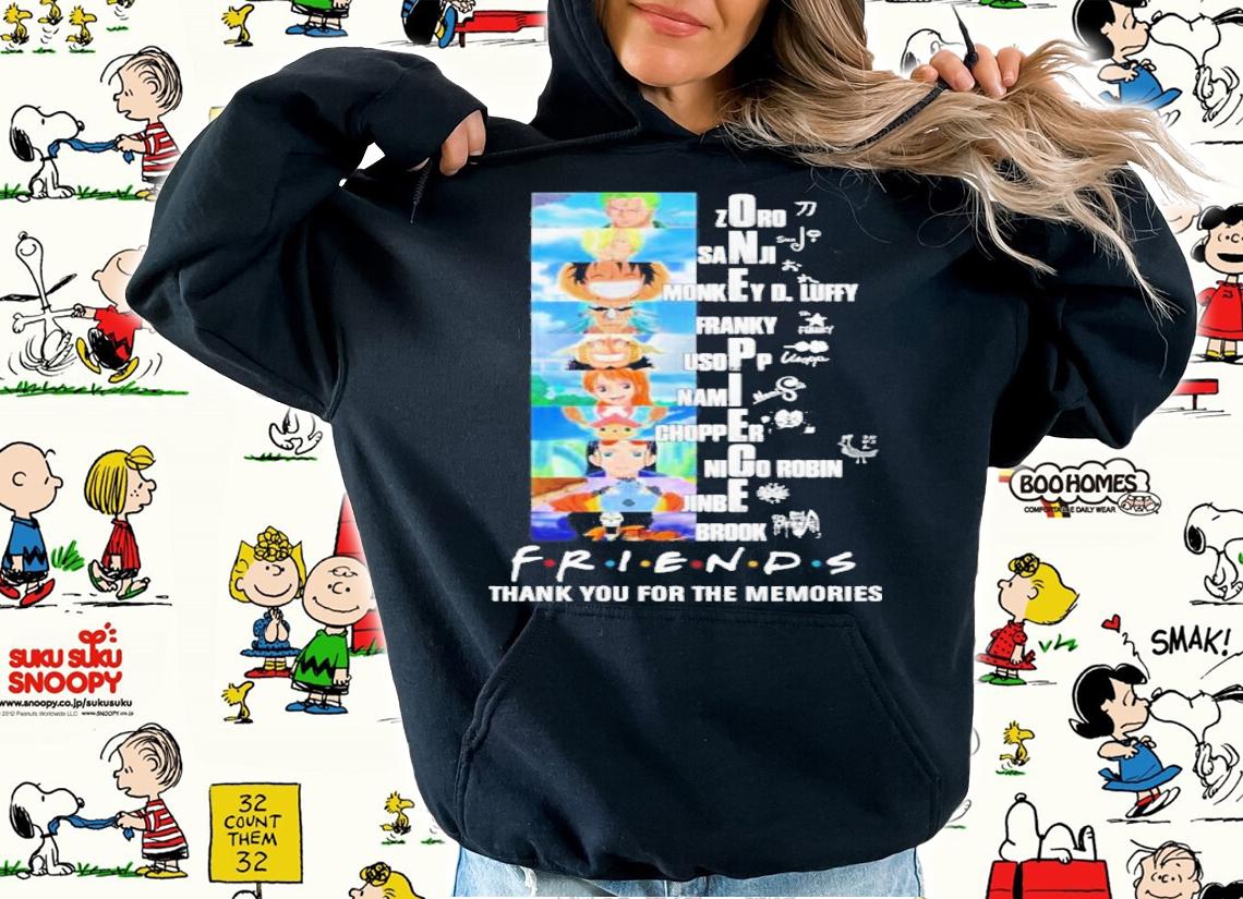 One Piece Friends TV Show Thank You For The Memories Shirt t-shirt hoodie
