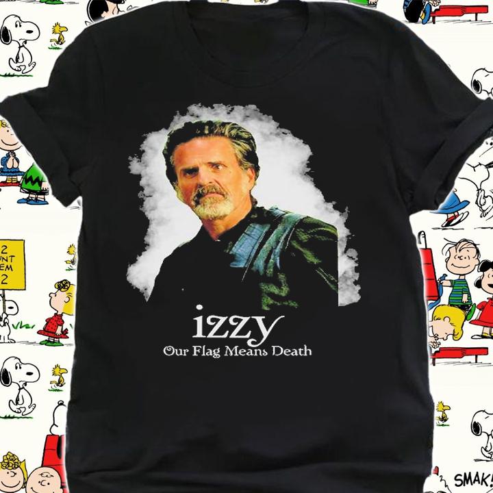Team Izzy Our Flag Means Death T-Shirt t-shirt shirt