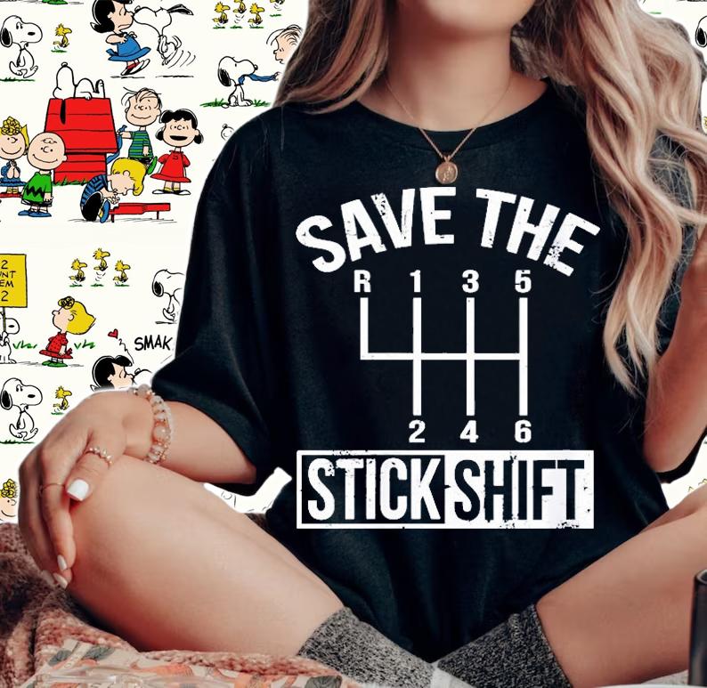 Womens Save The Stick Shift Car Lover Manual Driver Shirt t-shirt