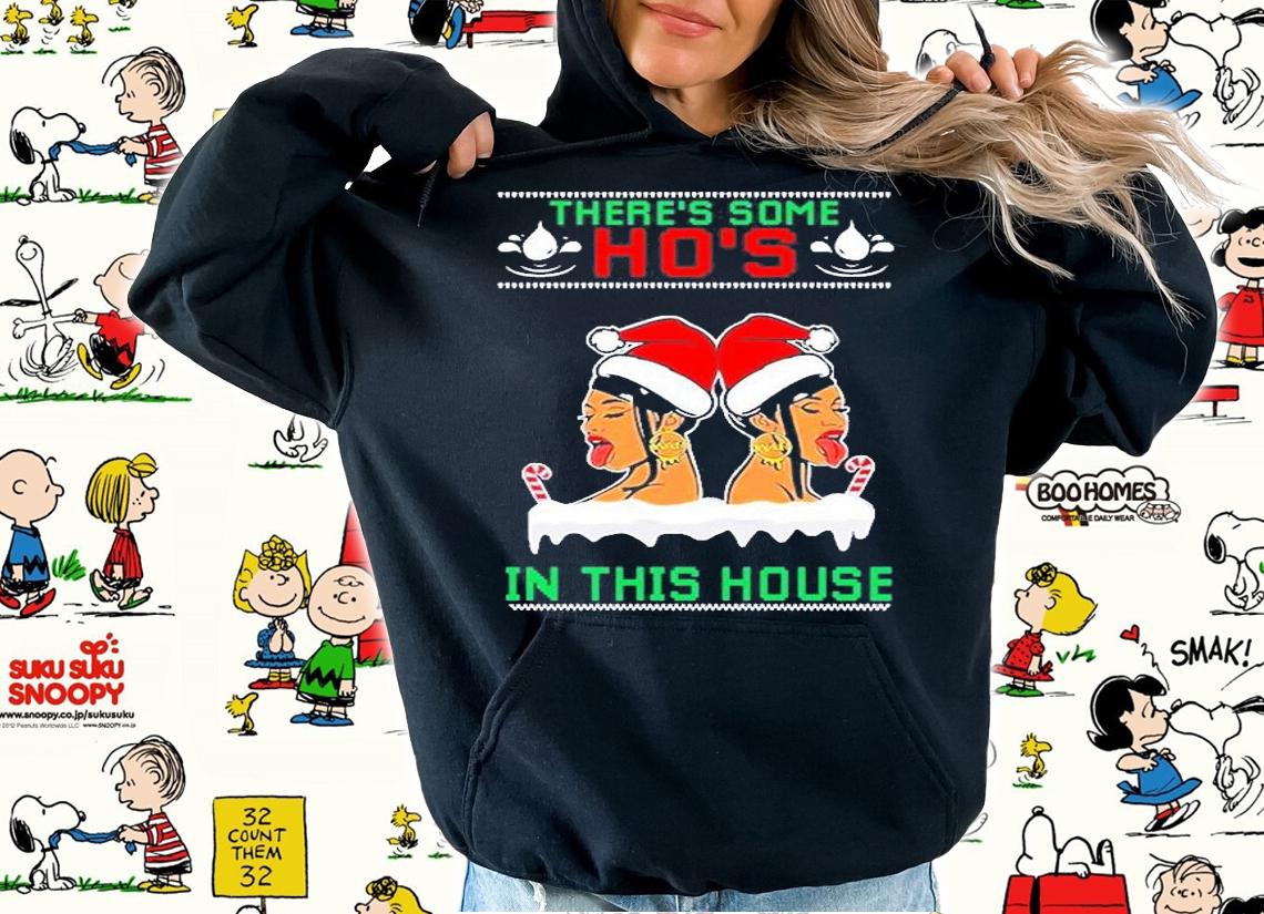 Cardi B There's Some Hos In The House Girl Ugly Christmas T-Shirt t-shirt hoodie