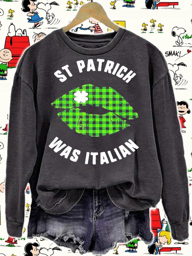 St Patrick Was Italian Lips Kiss Buffalo Plaid Shamrock Day T-Shirt t-shirt sweatshirt