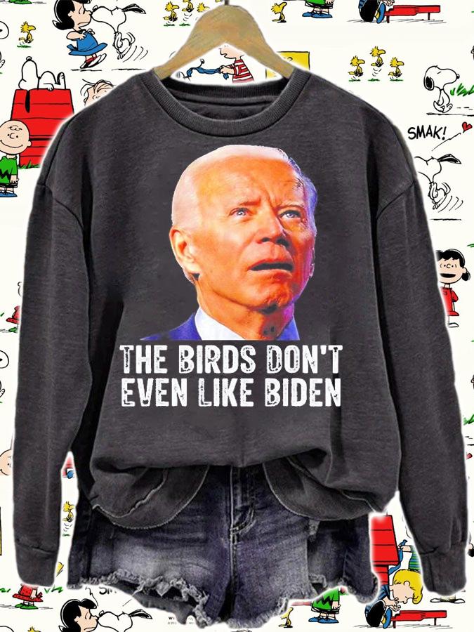 The Birds Dont Even Like Joe Biden T-Shirt t-shirt