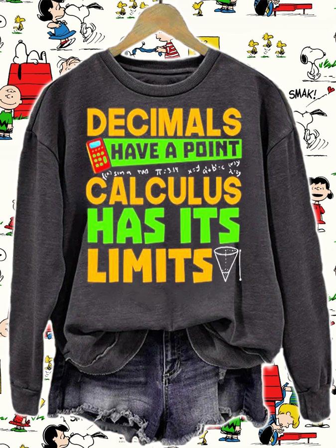 Decimals Have A Point Calculus Has Its Limits T-Shirt t-shirt sweatshirt