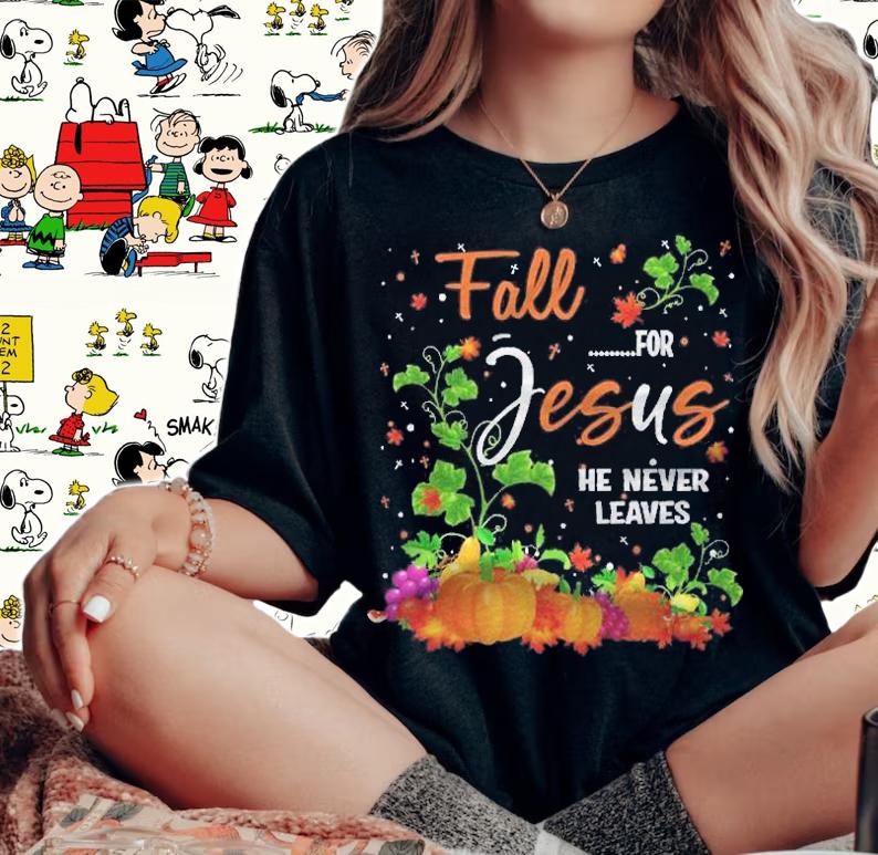 Fall For Jesus He Never Leaves Costume Christian Fall Shirt t-shirt woman shirt