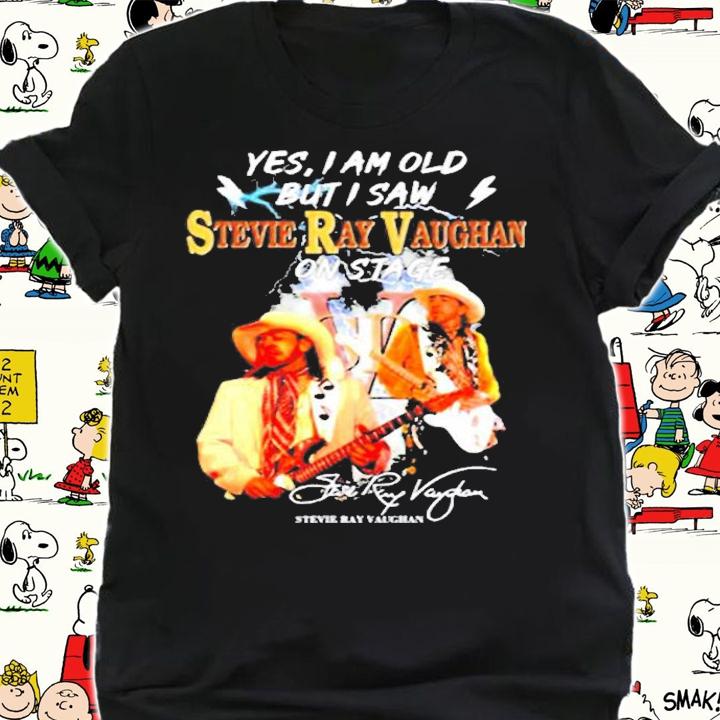 Official Yes I Am Old But I Saw Stevie Ray Vaughan On Stage Signatures T-Shirt t-shirt shirt