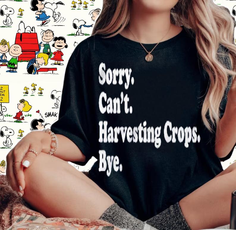 Funny Crop Harvesting Farmer Gift For Men Or Women Shirt t-shirt woman shirt