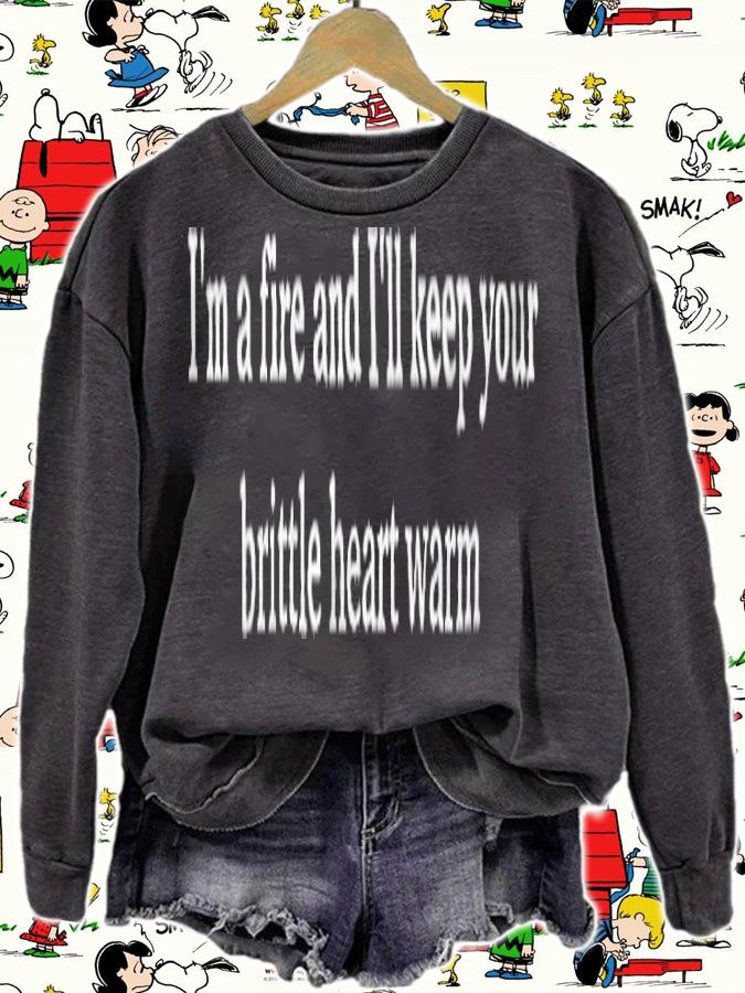 I'm a fire and I'll keep your brittle heart warm T-shirt t-shirt