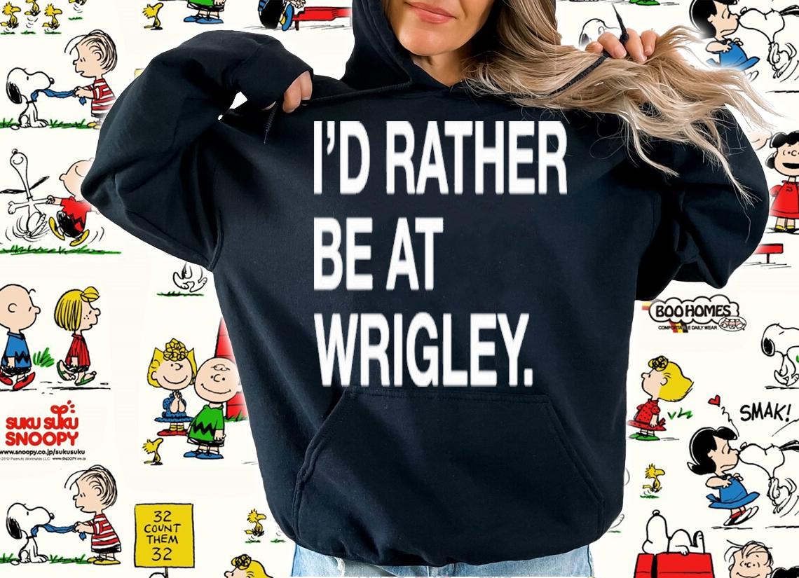 Obvious I'd Rather Be At Wrigley Shirt t-shirt hoodie