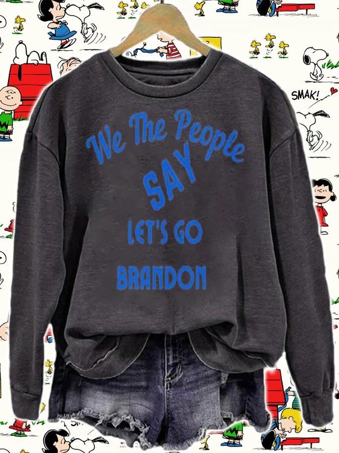 We The People Say Let's Go Brandon US Flag T-Shirt t-shirt sweatshirt