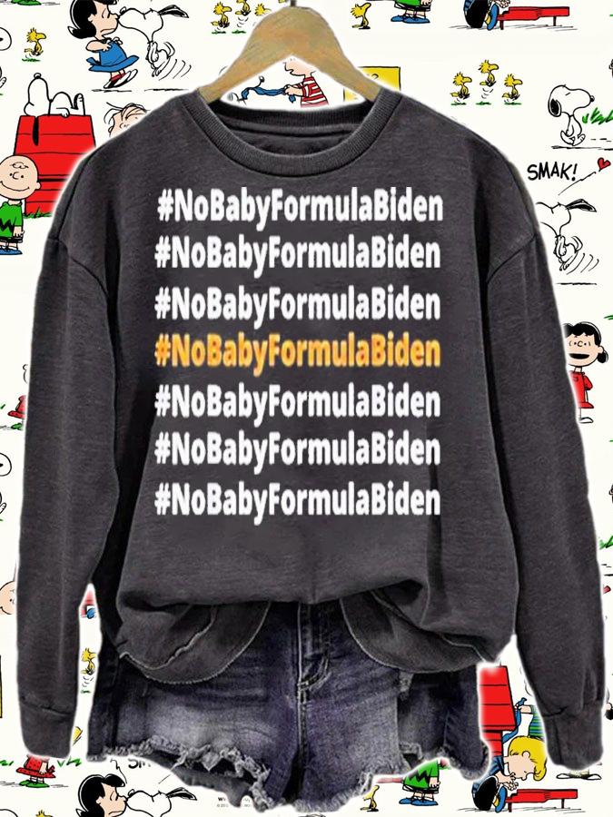No Baby Formula Biden Political Shirt t-shirt sweatshirt