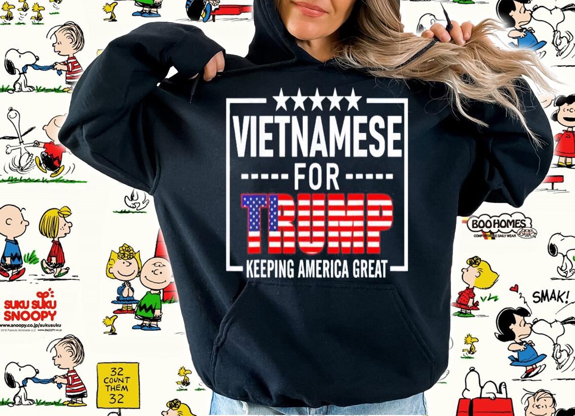 Vietnamese For Trump Keeping America Great Shirt t-shirt hoodie